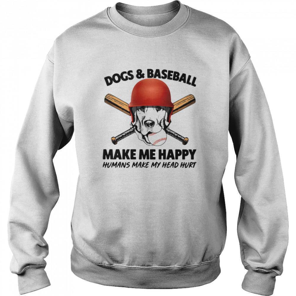 Dogs And Baseball Make Me Happy Funny Sports Lover Sweatshirt